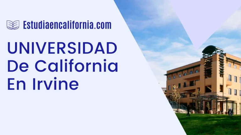 Conoce la Universidad de California en Irvine: Información sobre Carreras y Requisitos